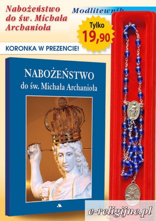 Nabożeństwo do św. Michała Archanioła. Modlitewnik z koronką w prezencie e-religijne.pl