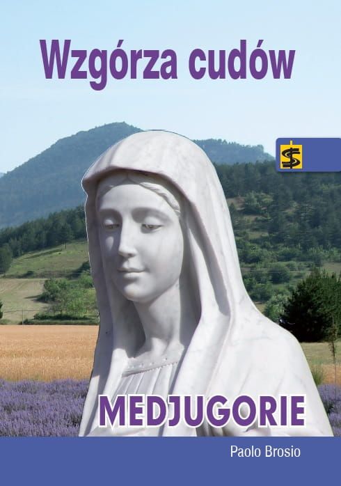 Wzgórza Cudów. Medjugorje - Paolo Brosio e-religijne.pl