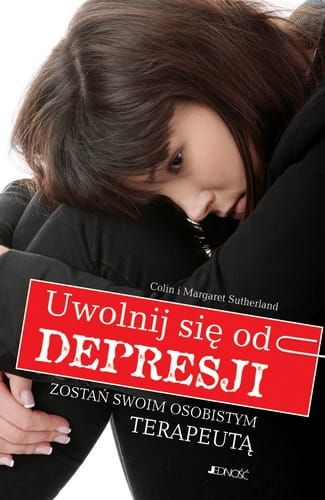 Uwolnij się od depresji - Colin i Margaret Sutherland e-religijne.pl