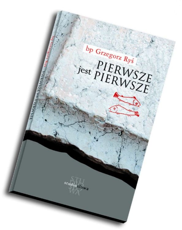 Książka Pierwsze jest pierwsze - bp. Grzegorz Ryś wydawnictwo Studio Słowa książki biskupa Rysia konferencje księgarnia katolicka e-religijne sklep chrześcijański