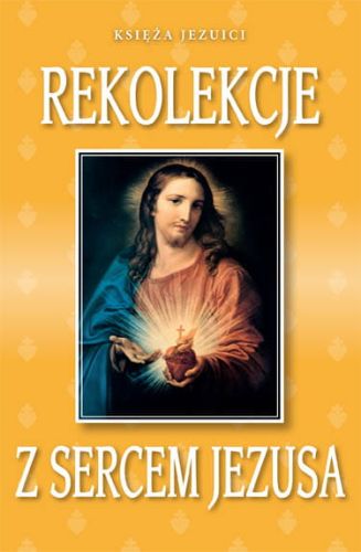 Rekolekcje z Sercem Jezusa - Księża Jezuici e-religijne.pl