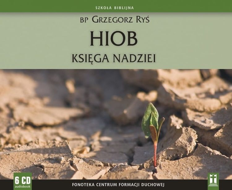 STUDIO KATOLIK: HIOB. Księga nadziei - bp Grzegorz Ryś (6 płyt CD z konferencjami) Biblijne rozważania biskupa Rysia na temat Księgi Hioba w serii Szkoła Biblijna. Księgarnia e-religijne.pl
