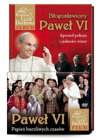 Błogosławiony Paweł VI. Apostoł pokoju i jedności wiary (książka + DVD) - kolekcja Uczta Duchowa e-religijne.pl