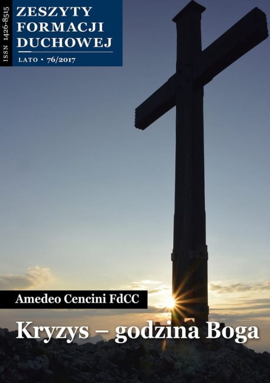 Kryzys - godzina Boga Amedeo Cencini FdCC - Zeszyty Formacji Duchowej nr 76 wydawnictwo SALWATOR księgarnia chrześcijańska 