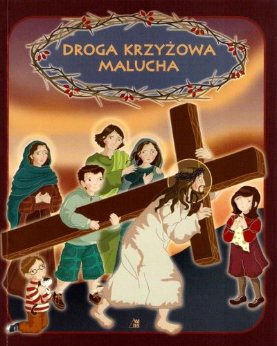  Droga Krzyżowa Malucha - Ewa Skarżyńska e-religijne.pl
