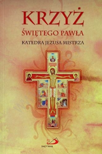 Krzyż Świętego Pawła. Katedra Jezusa Mistrza e-religijne.pl
