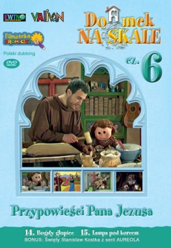 Pomoce filmy DVD na katechezę: Domek na skale cz. 6 - film religijny dla dzieci na DVD