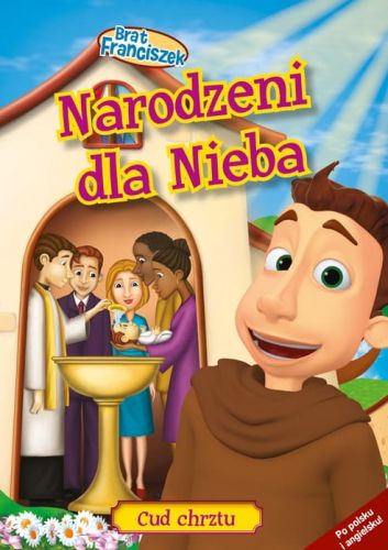 Narodzeni dla Nieba – Cud chrztu (film religijny dla dzieci na DVD)