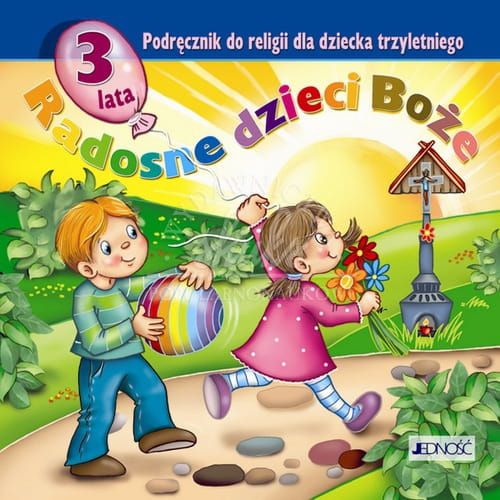 3-latki Radosne dzieci Boże Podręcznik do religii dla dziecka trzyletniego - Wydawnictwo Jedność e-religijne.pl
