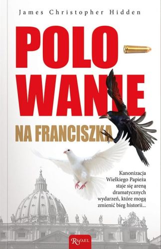 Polowanie na Franciszka - James Christopher Hidden e-religijne.pl