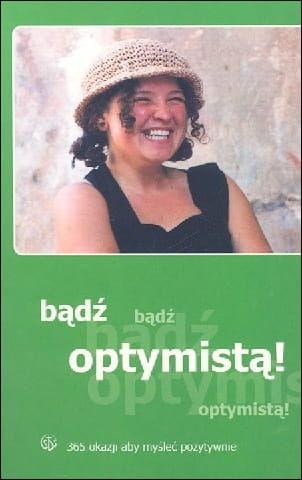 Bądź optymistą 365 okazji, aby myśleć pozytywnie - Claudio Mantovano e-religijne.pl