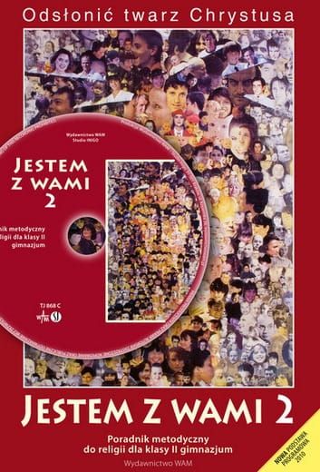JESTEM Z WAMI - metodyczny (2012 r.) Poradnik metodyczny do religii dla klasy 2 gimnazjum - Władysław Kubik SJ e-religijne.pl