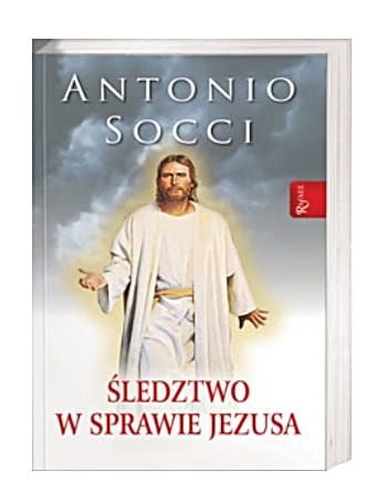 Śledztwo w sprawie Jezusa - Antonio Socci e-religijne.pl