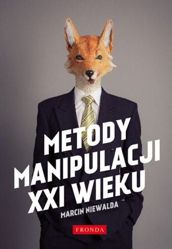 Metody manipulacji XXI wieku - MARCIN NIEWALDA e-religijne.pl