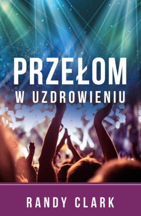 Wydawnictwo Koinonia - Przełom w uzdrowieniu - Randy Clark księgarnia e-religijne.pl sklep chrześcijański e-religijne.pl