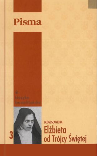 Pisma. Pisma pomniejsze - Bł. Elżbieta od Trójcy Przenajświętszej /opr. miękka/  e-religijne.pl