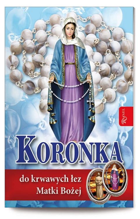 Różaniec koronka do krwawych łez Matki Bożej - opr. Małgorzata Pabis