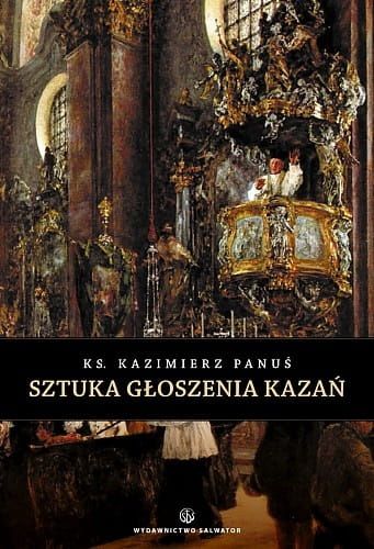 Sztuka głoszenia kazań - ks. Kazimierz Panuś e-religijne.pl