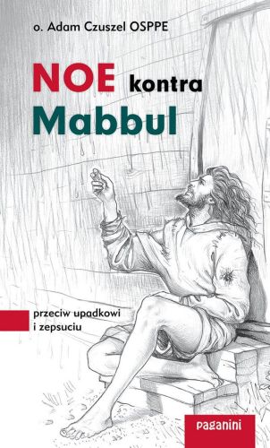 Książka NOE kontra Mabbul. Przeciw upadkowi i zepsuciu - Adam Czuszel OSPPE księgarnia sklep