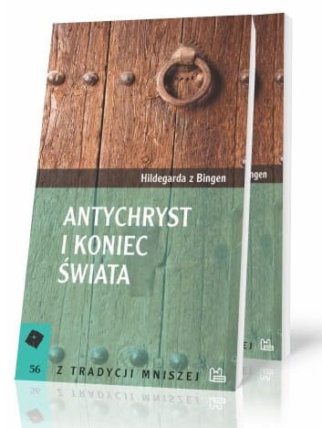 Antychryst i koniec świata Wizja jedenasta i dwunasta trzeciej księgi Scivias - Hildegarda z Bingen e-religijne.pl