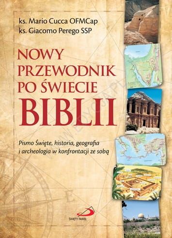 Nowy przewodnik po świecie Biblii - ks. Mario Cucca OFMCap, ks. Giacomo Perego SSP e-religijne.pl