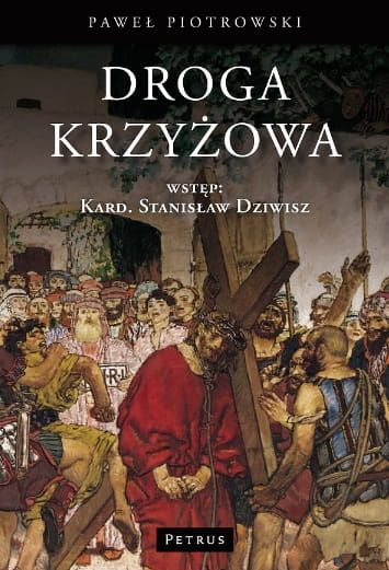 Droga Krzyżowa - ze wstępem Kard. Stanisława Dziwisza e-religijne.pl