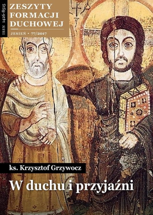 W duchu i przyjaźni - ks. Krzysztof Grzywocz - Zeszyty Formacji Duchowej nr 77