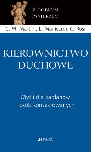 Kierownictwo duchowe. Myśli dla kapłanów i osób konsekrowanych - Carlo Maria Martini, Luciano Manicardi, Capitanio Rosi e-religijne.pl