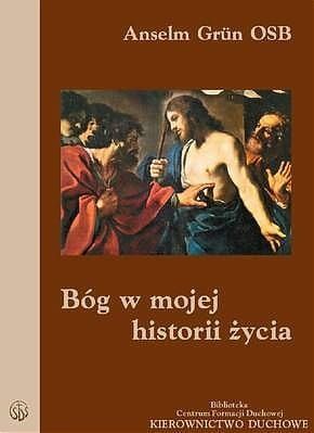 Bóg w mojej historii życia - Anselm Grn OSB  e-religijne.pl