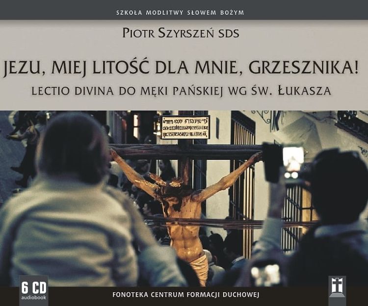 Wydawnictwo Katolik - sklep e-religijne.pl: Jezu, miej litość dla mnie, grzesznika! Lectio divina do Męki Pańskiej wg św. Łukasza - Piotr Szyrszeń SDS (6 płyt CD) płyty z konferencjami bogaty wybór