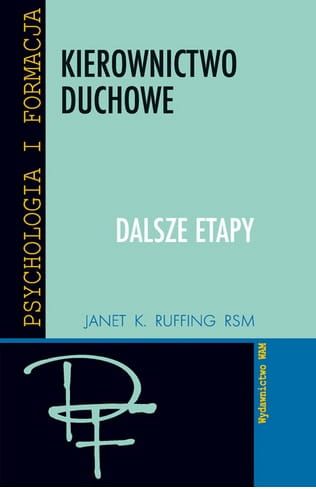 KIEROWNICTWO DUCHOWE DALSZE ETAPY - Janet K. Ruffing RSM e-religijne.pl