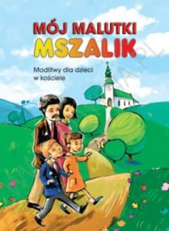Mój malutki mszalik. Modlitwy dzieci w kościele e-religijne.pl