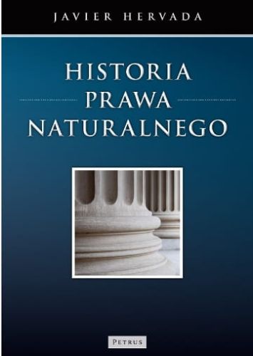  Historia Prawa Naturalnego Historia Prawa Naturalnego - Javier Hervada e-religijne.pl