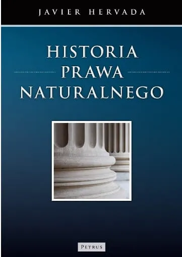  Historia Prawa Naturalnego Historia Prawa Naturalnego - Javier Hervada e-religijne.pl