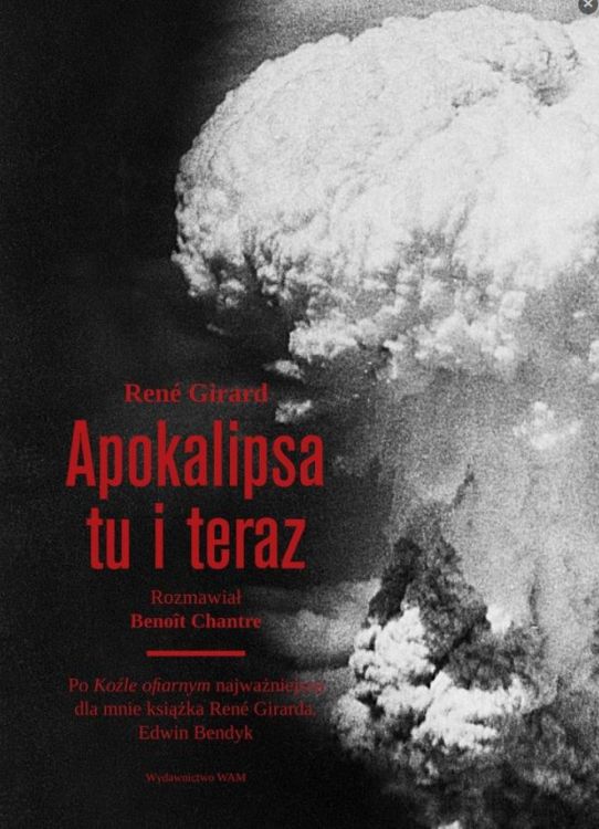 Księgarnia chrześcijańska - Apokalipsa tu i teraz - René Girard wydawnictwo WAM