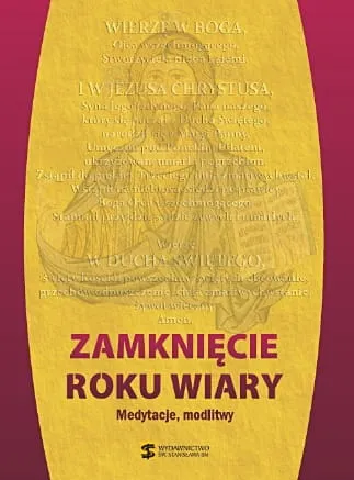Zamknięcie Roku Wiary. Pomoce liturgiczne - red. ks. Stanisław Szczepaniec E-RELIGIJNE.PL
