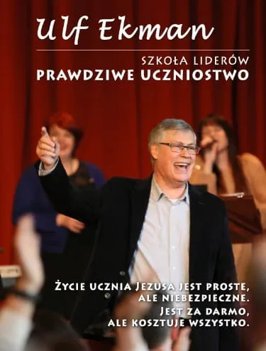 Prawdziwe uczniostwo. Szkoła liderów – Ulf Ekman (płyta CD/mp3) wydawnictwo ZACHEUSZ księgarnia chrześcijańska e-religijne.pl