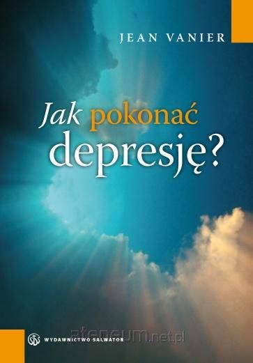 Jak pokonać depresję? - Jean Vanier e-religijne.pl