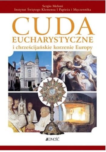 Cuda eucharystyczne - Sergio Meloni e-religijne.pl