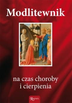 Modlitewnik na czas choroby i cierpienia e-religijne.pl