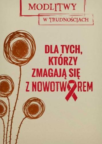 Książka modlitewnik - Modlitwy w trudnościach. Dla tych, którzy zmagają się z nowotworem wydawnictwo M