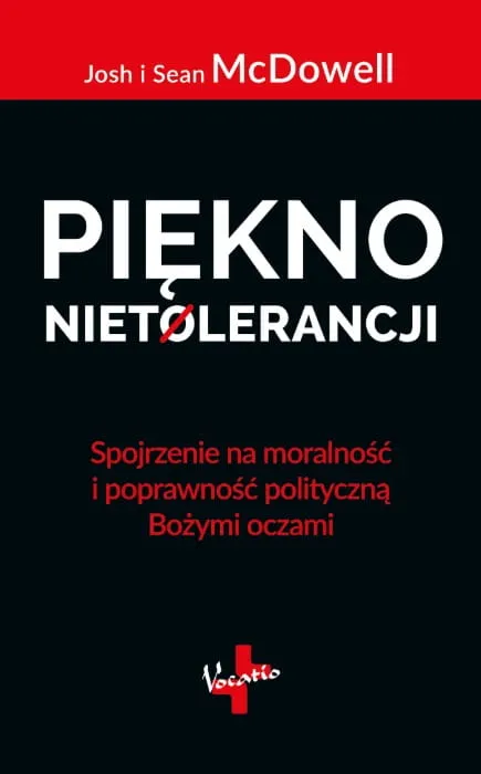 Książka Piękno nietolerancji - Josh i Sean McDowell księgarnia chrześcijańska e-religijne.pl