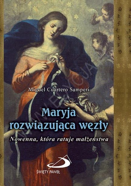 Maryja rozwiązująca węzły. Nowenna, która ratuje małżeństwa e-religijne.pl