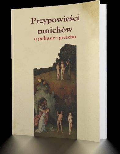 Przypowieści mnichów - o pokusie i grzechu - red. Teresa Lubowiecka e-religijne.pl