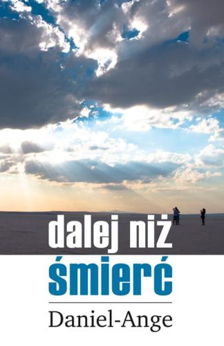 Dalej niż śmierć - Daniel Ange e-religijne.pl