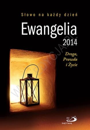 Ewangelia 2014. Droga, Prawda i Życie. Duży format e-religijne.pl