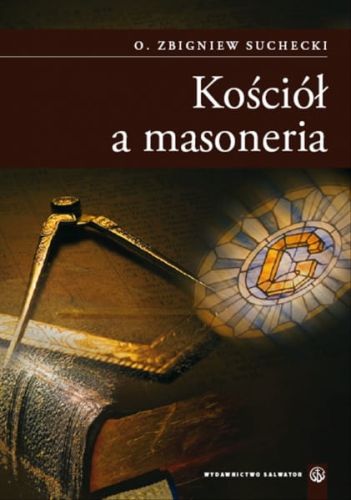 Kościół a masoneria - Zbigniew Suchecki OFMConv. e-religijne.pl