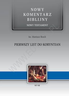1 List do Koryntian. NT VII - ks. Mariusz Rosik - komentarz biblijny e-religijne.pl