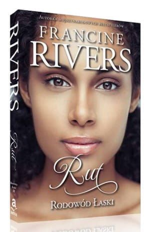 Rodowód Łaski III. Rut - Francine Rivers e-religijne.pl