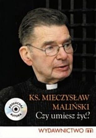Czy umiesz żyć? - Ks. Maliński Mieczysław e-religijne.pl
